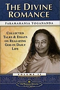 The Divine Romance: Collected Talks and Essays on Realizing God in Daily Life (Paperback, 2, Revised)