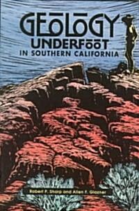 Geology Underfoot in Southern California (Paperback)