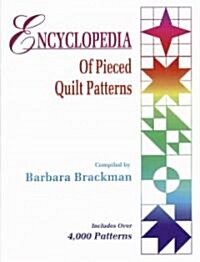 Encyclopedia of Pieced Quilt Patterns (Hardcover, Illustrated)