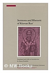 Sermons and Rhetoric of Kievan Rus (Hardcover)