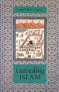 Unveiling Islam (Paperback)