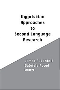 Vygotskian Approaches to Second Language Research (Paperback)