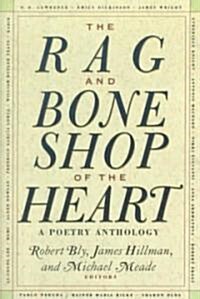 The Rag and Bone Shop of the Heart: Poetry Anthology, a (Paperback)