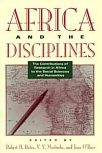 Africa and the Disciplines: The Contributions of Research in Africa to the Social Sciences and Humanities (Paperback)