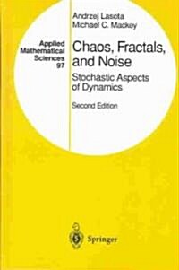 Chaos, Fractals, and Noise: Stochastic Aspects of Dynamics (Hardcover, 2, 1994. Corr. 3rd)
