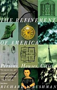 [중고] The Refinement of America: Persons, Houses, Cities (Paperback)
