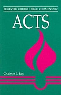 [중고] Acts: Believers Church Bible Commentary (Paperback)