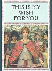 This Is My Wish for You (Hardcover, Reprint)