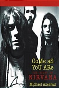 Come as You Are: The Story of Nirvana (Paperback)