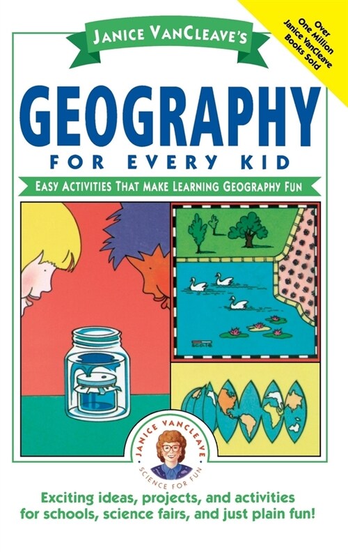 Janice Vancleaves Geography for Every Kid: Easy Activities That Make Learning Geography Fun (Hardcover)