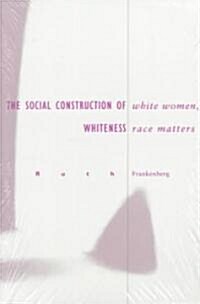 White Women, Race Matters: The Social Construction of Whiteness (Paperback, 5)
