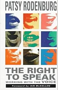 The Right to Speak: Working with the Voice (Paperback)