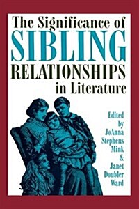 The Significance of Sibling Relationships in Literature (Paperback)