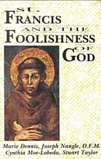 St. Francis and the Foolishness of God (Paperback)