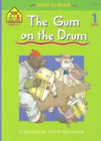 The Gum on the Drum (Paperback) - Level 1