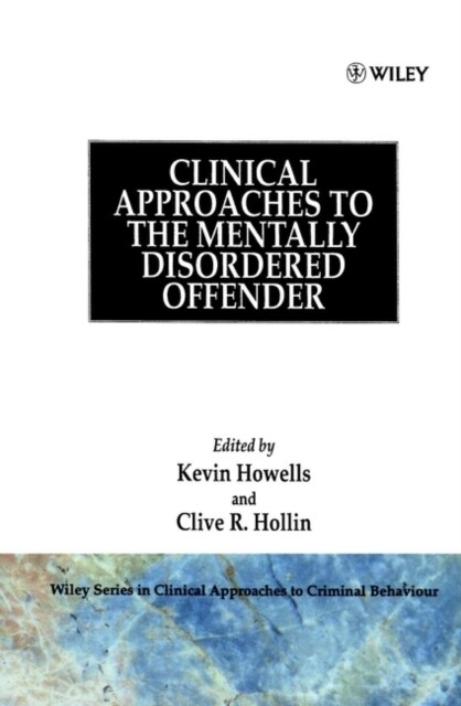 Clinical Approaches to the Mentally Disordered Offender (Hardcover)