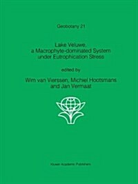 Lake Veluwe, a Macrophyte-Dominated System Under Eutrophication Stress (Hardcover, 1994)