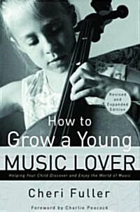 How to Grow a Young Music Lover (Paperback, 2)