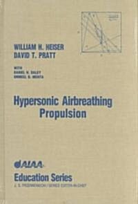 Hypersonic Airbreathing Propulsion (Hardcover)