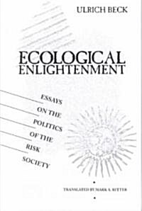Ecological Enlightenment: Essays on the Politics of the Risk Society (Paperback)