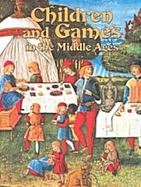 Children and Games in the Middle Ages (Hardcover)