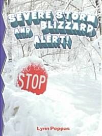 Severe Storm Blizzard Alert! (Paperback)