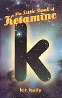 The Little Book of Ketamine (Paperback)