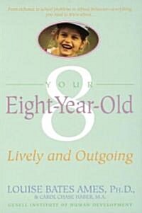 Your Eight Year Old: Lively and Outgoing (Paperback)