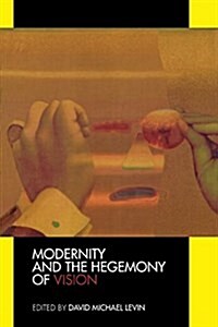 Modernity and the Hegemony of Vision (Paperback)