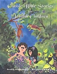 Classic Bible Stories for Jewish Children (Hardcover)