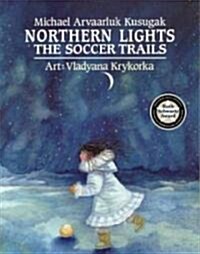 Northern Lights: The Soccer Trails (Hardcover)