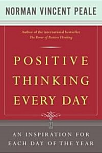 Positive Thinking Every Day: An Inspiration for Each Day of the Year (Paperback)
