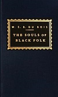 The Souls of Black Folk: Introduction by Arnold Rampersad (Hardcover)