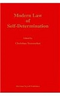 Modern Law of Self-Determination (Hardcover, 1993)