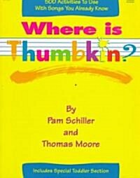 Where Is Thumbkin?: 500 Activities to Use with Songs You Already Know (Paperback)