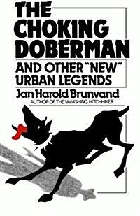 The Choking Doberman: And Other Urban Legends (Paperback, Revised)