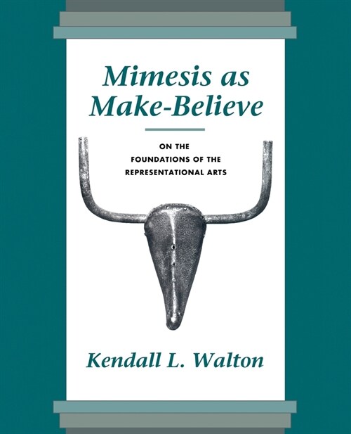 Mimesis as Make-Believe: On the Foundations of the Representational Arts (Paperback, Revised)