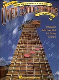 The Guitar Chord Wheel Book: Over 22,000 Chords! (Paperback)