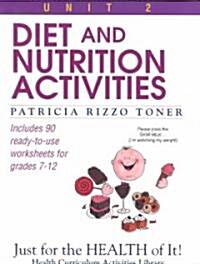 Diet and Nutrition Activities: Just for the Health of It, Unit 2 (Paperback)