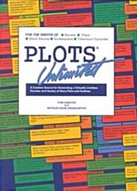 Plots Unlimited: A Creative Source for Generating a Virtually Limitless Number and Variety of Story Plots and Outlines (Paperback)