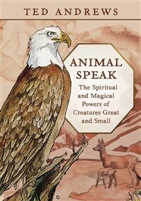 Animal Speak: The Spiritual and Magical Powers of Creatures Great and Small (Paperback)