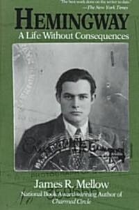 Hemingway: A Life Without Consequences (Paperback, Revised)