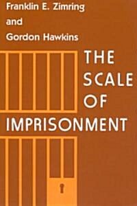 The Scale of Imprisonment (Paperback, Revised)
