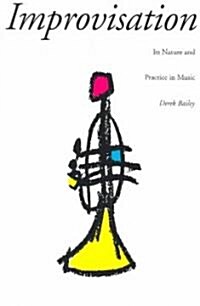 Improvisation: Its Nature and Practice in Music (Paperback, Revised)