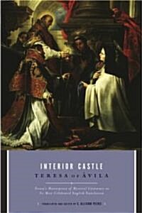 Interior Castle: Teresas Masterpiece of Mystical Literature in Its Most Celebrated English Translation (Paperback, Revised)
