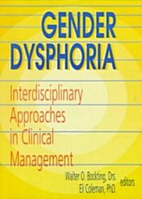 Gender Dysphoria: Interdisciplinary Approaches in Clinical Management (Paperback)