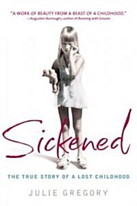 [중고] Sickened: The True Story of a Lost Childhood (Paperback)