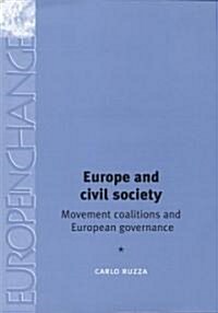 Europe and Civil Society : Movement Coalitions and European Governance (Hardcover)