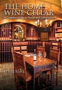 The Home Wine Cellar (Hardcover)