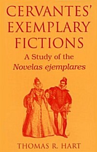 Cervantes Exemplary Fictions (Hardcover)